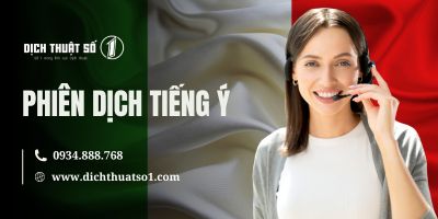 Phiên Dịch Tiếng Ý Chuyên Nghiệp, Nhanh, Chuẩn, Giá Tốt